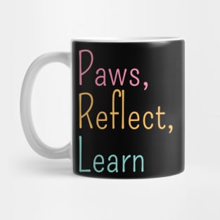 Paws, Reflect, Learn classic Mug